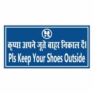 ATTRACTSO - Pls Keep Your Shoes Outside Sign for use office, Hospital, Company, industry, hotels, Entrance Self - Adhesive Vinyl Signage Sticker with 5 mm sunbaord Size(12"x6"inch) (1pc Blue)