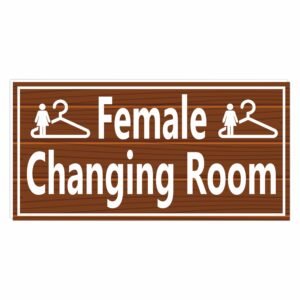 ATTRACTSO - Female Changing Room Sign for use office, Hospital, Company, industry, hotels, Entrance Self - Adhesive Vinyl Signage Sticker with 5 mm sunbaord Size(12"x6"inch) (1pc Dark Brown)